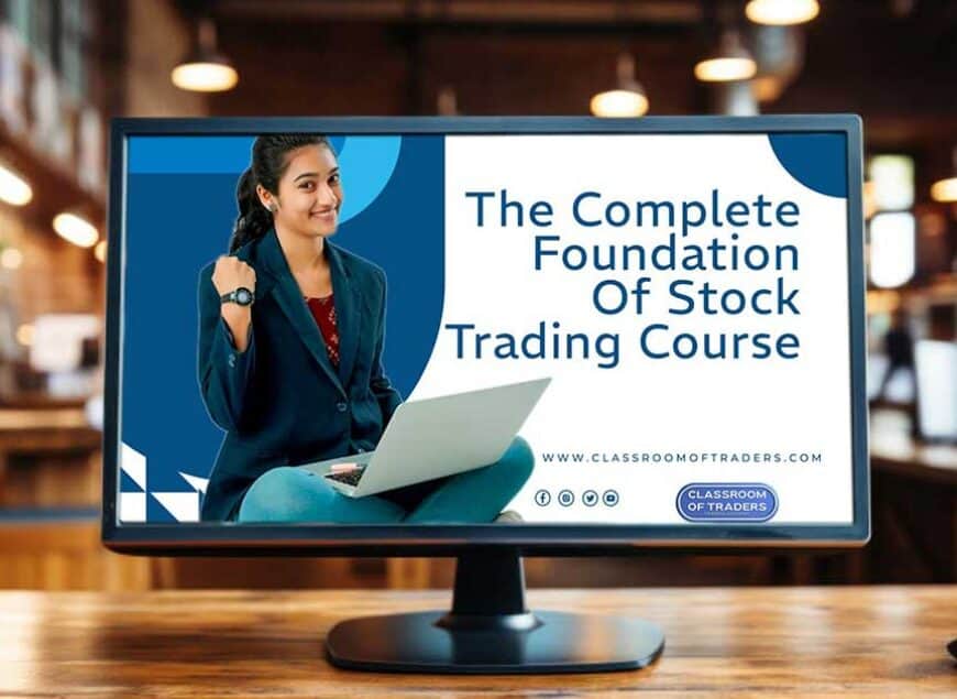 The Complete Foundation Of Stock Trading Course