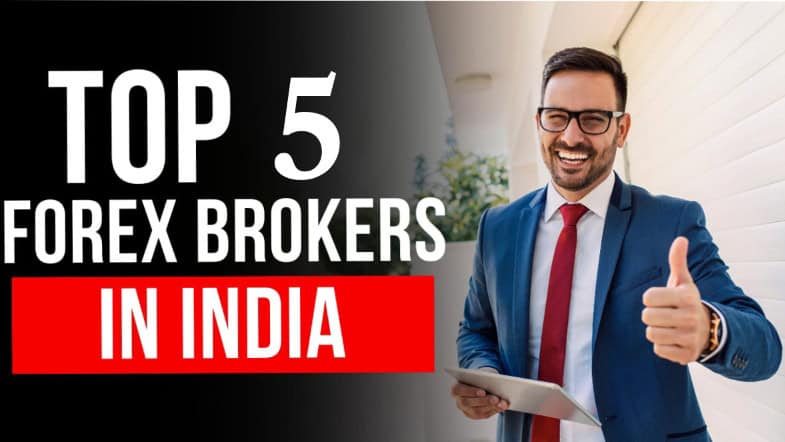 Top 5 Best Forex Brokers in India