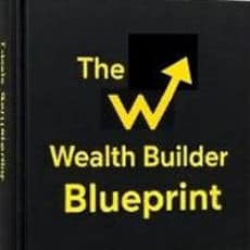 The wealth builder blueprint