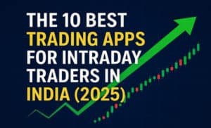 best trading apps for intraday traders